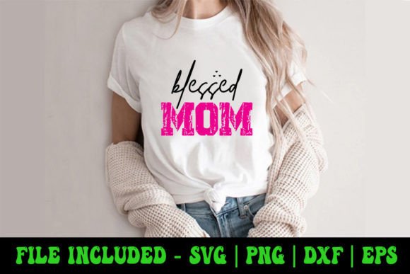 Blessed Mom - Mother s Day SVG Graphics and Crafts Review