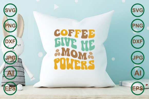 Coffee Give Me Mom Powers Retro Svg Graphics and Crafts Review
