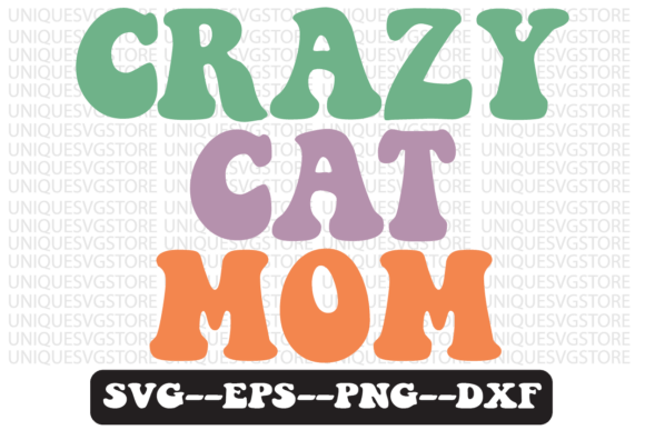 Crazy Cat Mom Groovy Retro Svg Design Graphics and Crafts Review