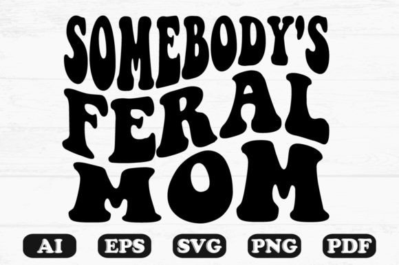 Feral Mom Retro Wavy Svg Review