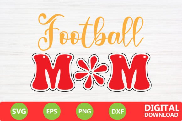Football Mom - Football Family SVG Graphics and Crafts