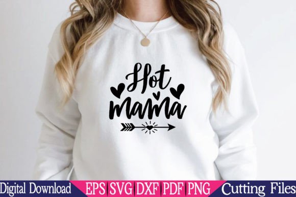 Hot Mama SVG, Girl Mom Cut File Graphics and Crafts Review