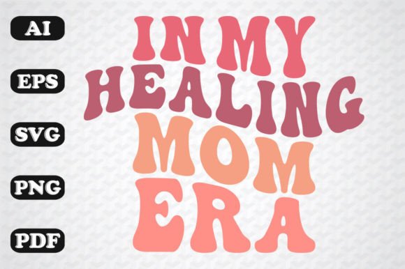 In My Healing Mom Era Wavy SVG PNG Graphics and Crafts Review