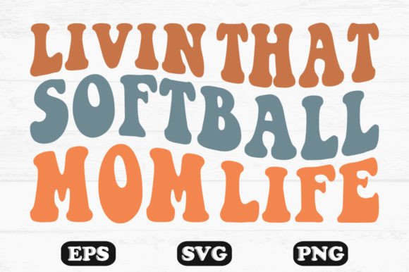Livin That Softball Mom Life Wavy Svg Graphics And Crafts Review