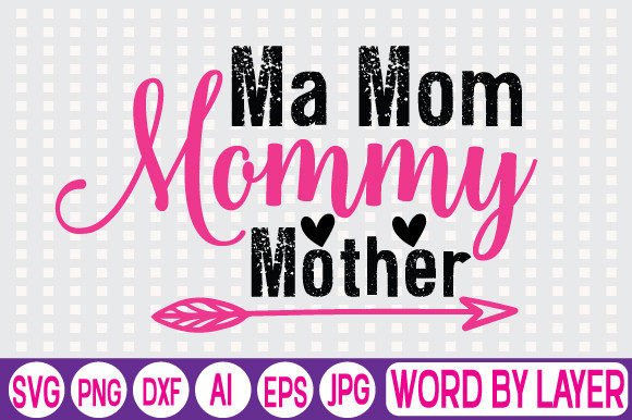 Ma Mom Mommy Mother Svg Design: Graphics and Crafts for Editorial Use