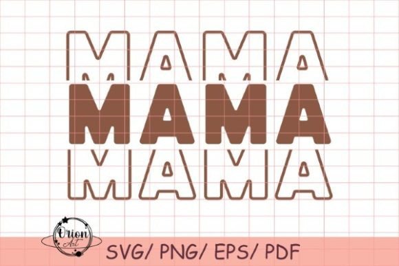 Mama Mom Mother s Day SVG Graphics and Crafts