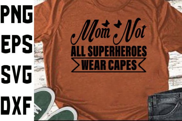 Mother s Day Svg Design Mom. Not All S Graphics and Crafts