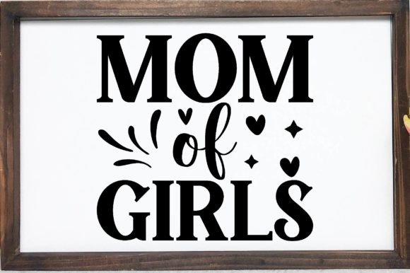 Mother s Day Svg Design - Mom of Girls