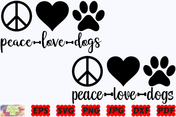 Peace Love Dogs SVG Dog Mom Graphics in Crafts
