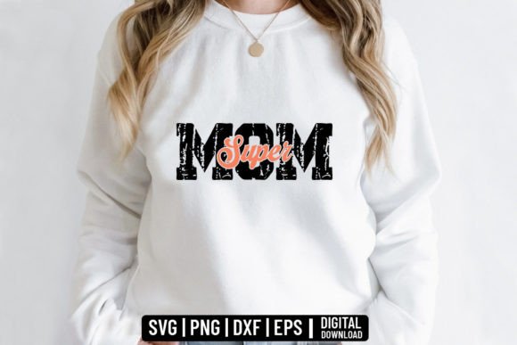 Super Mom - Mother Day Svg Graphics and Crafts Review