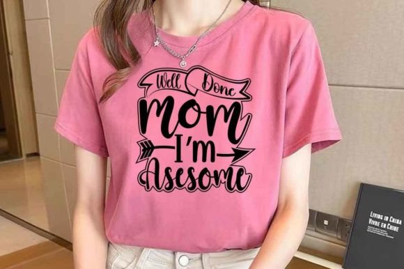 Well Done Mom I m Creative SVG Design Graphics and Crafts Review