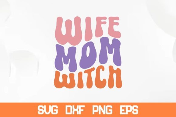 Wife Mom Witch Retro Svg Graphics and Crafts Review