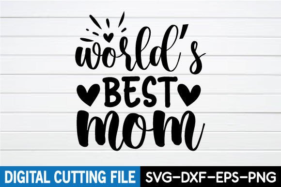 World s Best Mom - Mother s Day SVG Graphics and Crafts Review